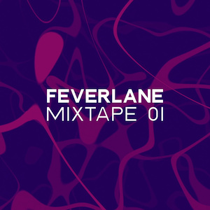 Feverlane - Mixtape 01