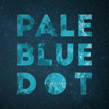 Feverlane - Pale Blue Dot