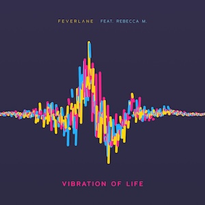 Feverlane - Vibration Of Life