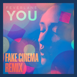 Feverlane - You (Fake Cinema Remix)